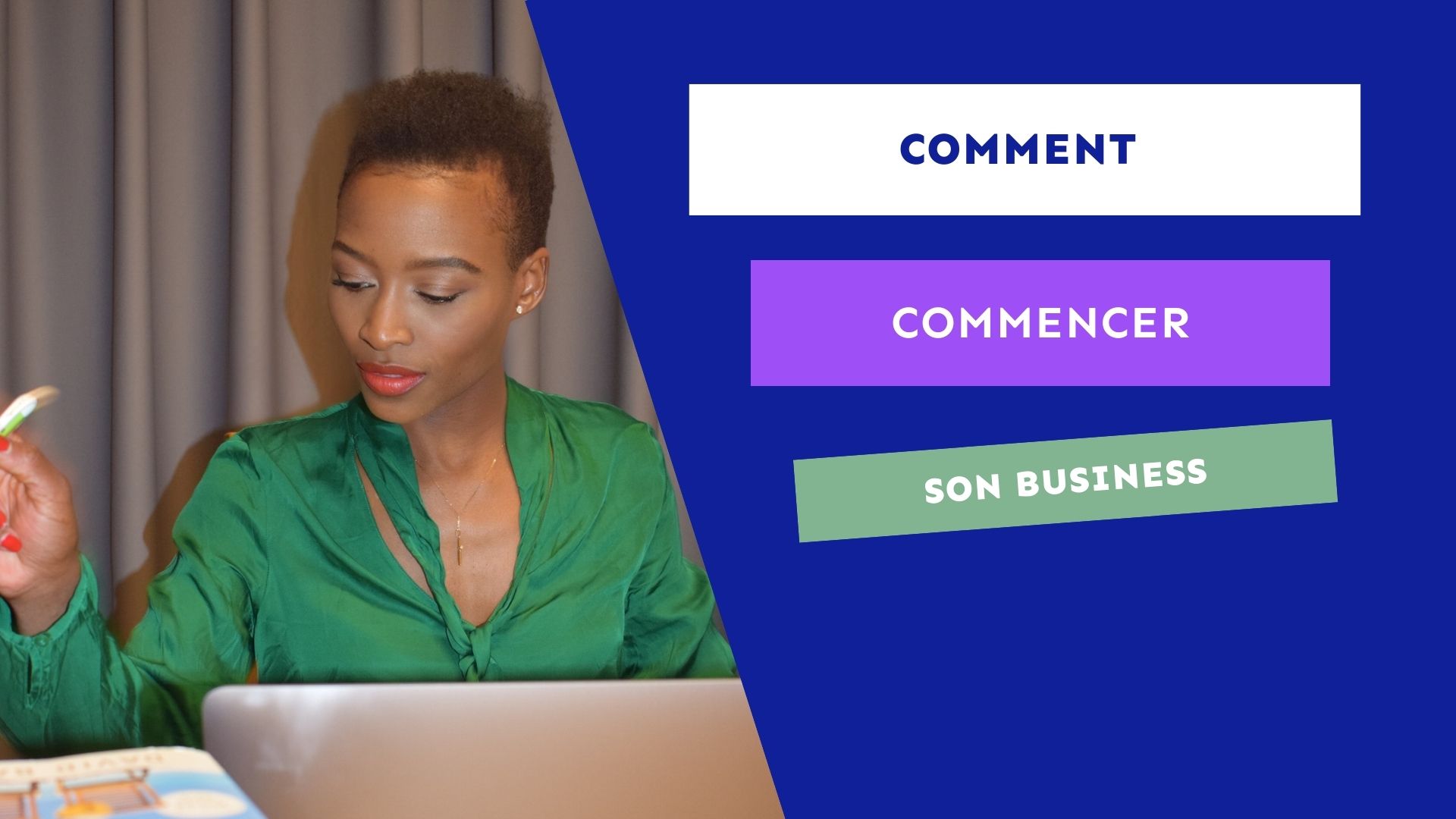 Couverture de la formation en ligne 'Comment commencer son business', mettant en avant une femme entrepreneure concentrée sur son ordinateur, symbolisant la planification et la préparation d'un business plan solide.